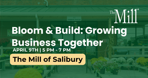 Promotional event banner for 'Bloom & Build: Growing Business Together' at The Mill of Salisbury with text overlay.