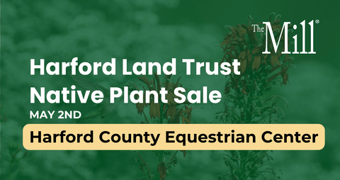 Advertisement for Harford Land Trust Native Plant Sale at The Mill with plant imagery.