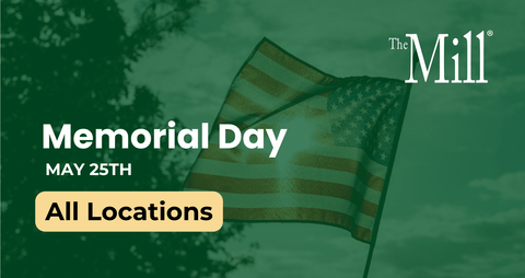 Promotional banner for Memorial Day at The Mill with an American flag and green background.