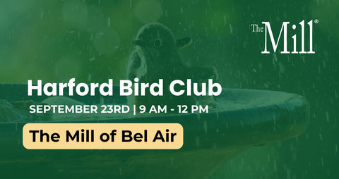 Promotional graphic for Harford Bird Club at The Mill of Bel Air, featuring a green rain scene with a bird silhouette and text reading 'Harford Bird Club' and 'The Mill'.