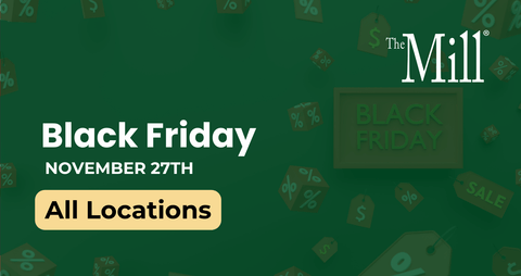 Promo flyer for Black friday at all mill locations