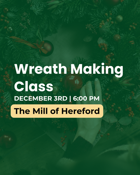 Wreath Making Class | The Mill of Hereford