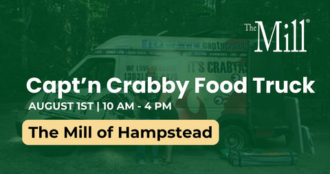 Promotional graphic for 'The Mill of Hempstead' featuring a dark green overlay over a photo of a food truck with the text 'Capt'n Crabby Food Truck' and event details for August 1st at The Mill.