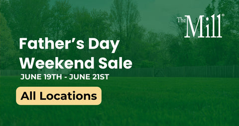 Promotional banner for Father's Day Weekend Sale at The Mill with a green background and white text.