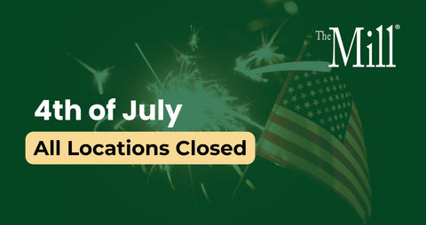 Notification for 4th of July closures with an American flag and 'The Mill' branding on a green background.
