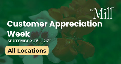 Promotional graphic for 'The Mill' Customer Appreciation Week, running from September 21st to 26th, with white text over a green floral background and a yellow 'All Locations' badge.