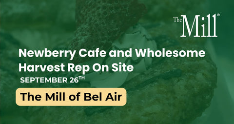 A promo for newberry cafe and wholesome harvest rep at the mill of bel air