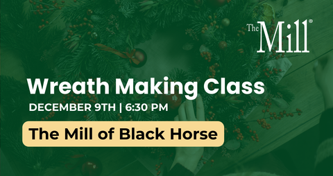 Advertisement for wreath making class at The Mill of Black Horse with text overlay.