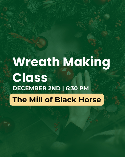 Wreath Making Class | The Mill of Black Horse
