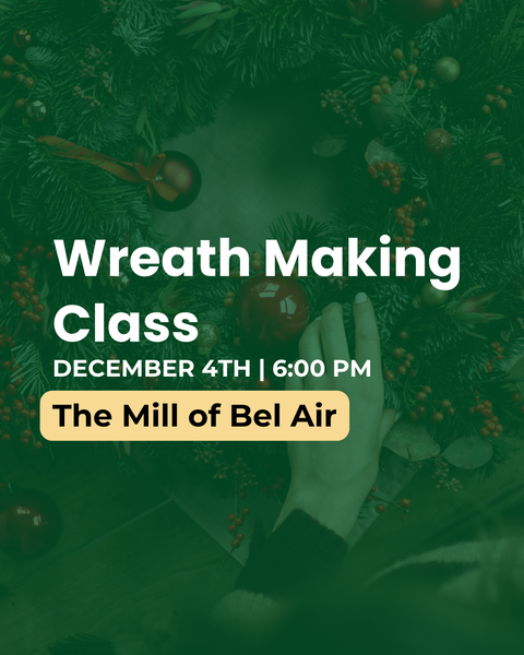 Wreath Making Class | The Mill of Bel Air